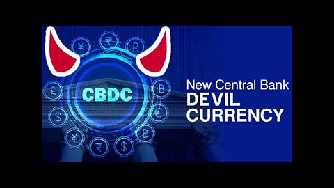 CDBC: Central Bank Devil Currency...or Bitcoin? Make The Right Choice - August 25th 2021