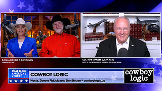 Cowboy Logic - 06/10/23: Col. Rob Maness, USAF (ret.)