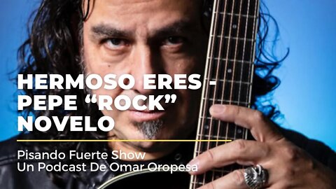Omar Oropesa - Hermoso Eres - Pepe “Rock” Novelo