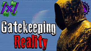 Gatekeeping Reality | 4chan /x/ Conspiracy Greentext Stories Thread