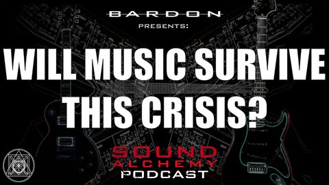Will Music Survive This Crisis? | Philosophy and Music Podcast | Sound Alchemy Podcast