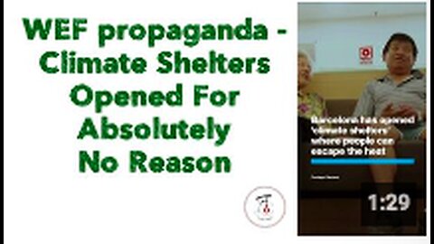 WEF propaganda. 🇪🇸 Climate Shelters Opened For Absolutely No Reason