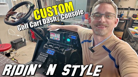 INSTALL a CUSTOM Golf Cart Dash/Console in Your Golf Cart!