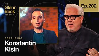 What to Tell ‘Woke Idiots’ Who Hate Israel | Konstantin Kisin | The Glenn Beck Podcast | Ep 202