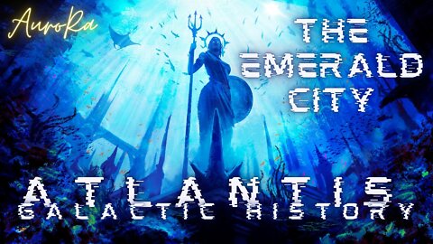Atlantis | The Emerald City | Galactic History