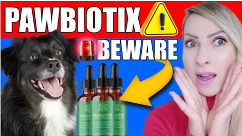 PAWBIOTIX Review⚠️[ BEWARE!! ]⚠️ - Pawbiotix Honest Reviews- Pawbiotix Dog Supplement