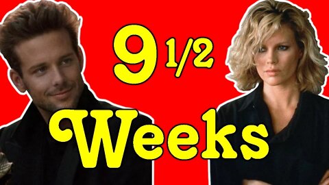 What Happens in 9 1/2 Weeks?