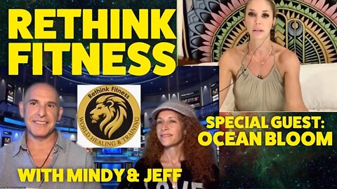 ReThink Fitness With Mindy & Jeff - Special Guest Ocean Bloom