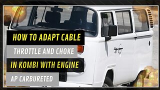 How to adapt the accelerator and choke cable to a van with a carbureted engine