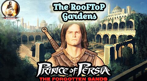 Prince of Persia forgotten sands | The Rooftop Gardens | #gameplay #game