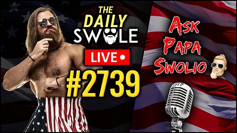 Ask Papa Swolio LIVE | The Daily Swole #2739