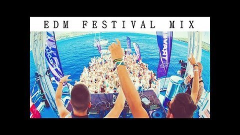 EDM FESTIVAL MUSIC MIX 2017