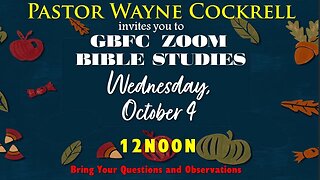 WEDNESDAY, OCTOBER 4, 2023 NOON BIBLE STUDY WITH PASTOR COCKRELL
