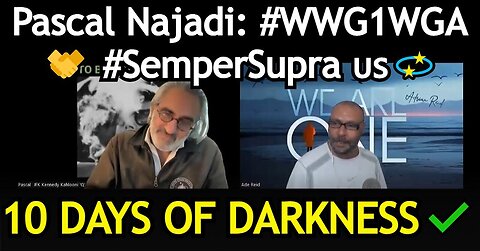 Pascal Najadi: 10 DAYS OF DARKNESS ✔️ >>GAME OVER! #WWG1WGA