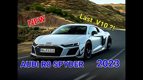 information and details about AUDI R8 SPYDER 2023 | super sport car | wild and fast