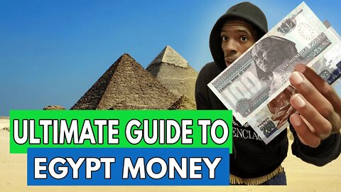 Egyptian Money: The ultimate guide to understanding the currency of Egypt