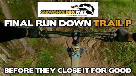 Final Run down Trail P at Snowshoe Bike Park before the trail is closed for good.