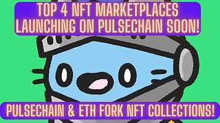 Top 4 NFT Marketplaces Launching On Pulsechain Soon! Pulsechain & ETH Fork NFT Collections!