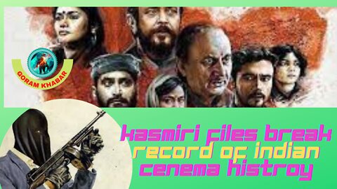 Kasmiri files break record of Indian cinema history