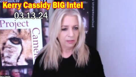 Kerry Cassidy BIG Intel Mar 13: "The Asset Stripping Of Humanity By The Justice Systembs"