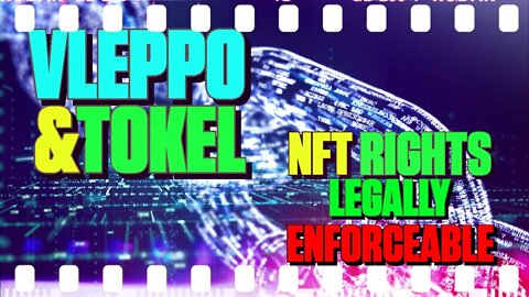 Vleppo & Tokel: NTF Rights Legally Enforceable - 153