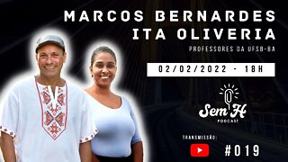 MARCOS BERNARDES e ITA OLIVEIRA - Sem H Podcast #019