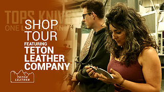 Shop Tour Ft. Teton Leather Company