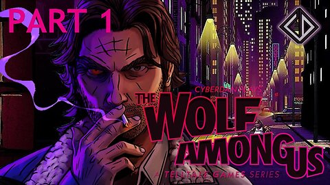 CyberDan Plays Telltale's The Wolf Among Us (Part 1)