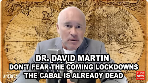 Dr. David Martin DON'T FEAR the Coming Lockdowns... the Cabal is Already DEAD