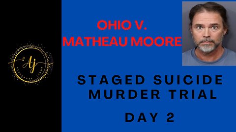 Matheau Moore Trial Day 2