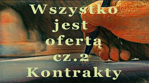 Wszystko jest ofertą cz. 2 – Kontrakty