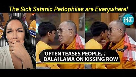 Is Dalai Lama also a Sick Satanic Pedophile Psychopath? Answer: YES! [Apr 10, 2023]
