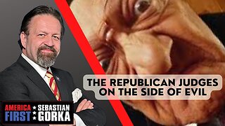 The Republican judges on the side of evil. Julie Kelly with Sebastian Gorka on AMERICA First