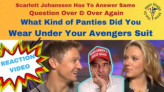 REACTION VIDEO: SCARLETT Johansson Answers Questions About Wearing Panties Under Her Avengers Suit
