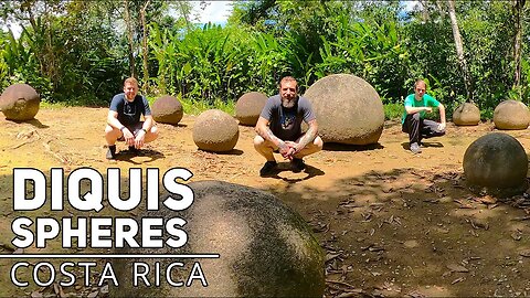 The MYSTERIOUS DISQUIS SPHERES - Costa Rica