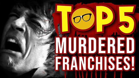 Top 5 MURDERED Franchises