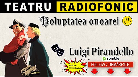 Luigi Pirandello - Voluptatea onoarei | Teatru radiofonic