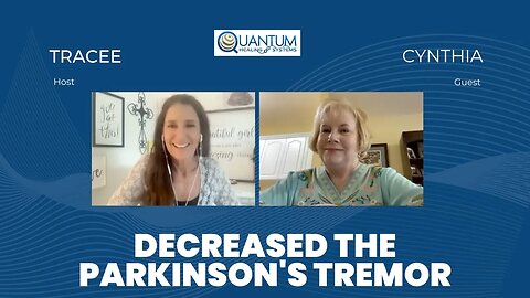 Cynthia's Parkinson's Tremor Has Decreased
