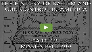 THE HISTORY OF RACISM AND GUN CONTROL - PART 12