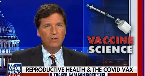 Dr. James Thorp, OBGYN on Tucker Carlson: Harms of the Covid Vaccine For Pregnant Women