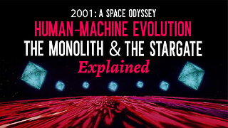 2001: A Space Odyssey - Human-Machine Evolution, The Monolith, & The Stargate Explained