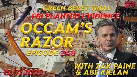 Green Beret J6 Trial begins - FBI PLANTED EVIDENCE on Occam’s Razor Ep. 248