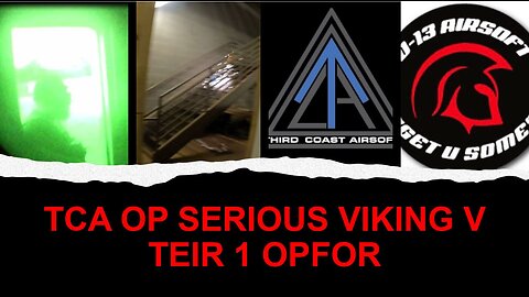 TCA OP Serious Viking V TIER 1 OPFOR