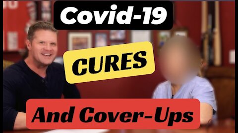 Covid Cures & Cover-Ups with a Registered Nurse Practitioner