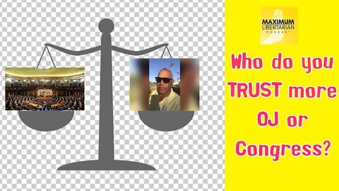 Who do you trust more OJ Simpson or the Federal Government?