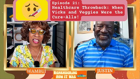 Remembering How It Was Episode 21: Healthcare Throwback: When Vicks and Veggies Were the Cure-Alls!