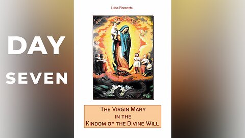 DAY 7 - The Sacrosanct Trinity constitutes the Queen of Heaven His Secretary.