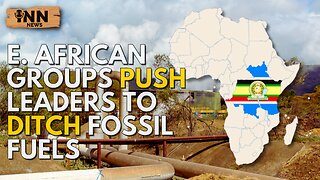 East African Groups PUSH Leaders To DITCH Fossil Fuels | @GetIndieNews @commondreams @kenny_stancil