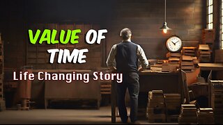 Time Story - A Motivational Story