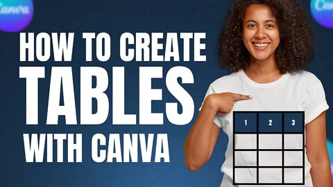 How to create and customize tables with CANVA